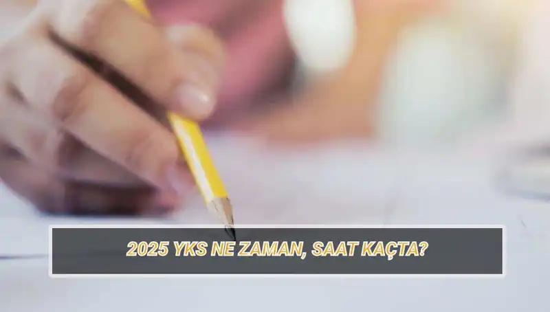 2025 YKS: Sınav Tarihleri ve Giriş Belgeleri Açıklandı!