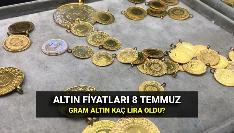 Altın Fiyatları 8 Temmuz'da Hangi Seviyelerde? Son Durum Değerlendirildi!