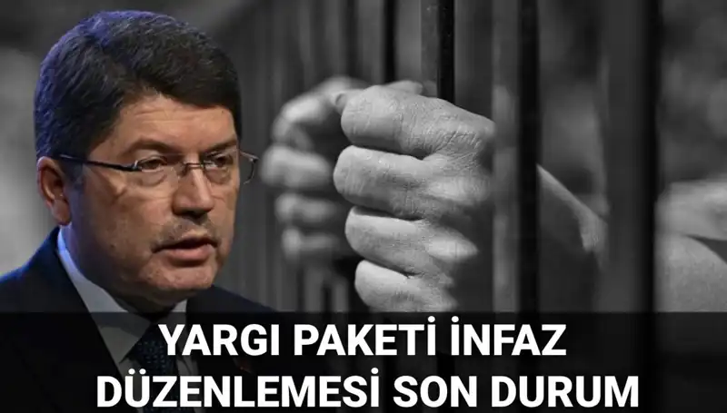 Yargı Paketi ve İnfaz Düzenlemesi: 2025'te Ne Olacak?