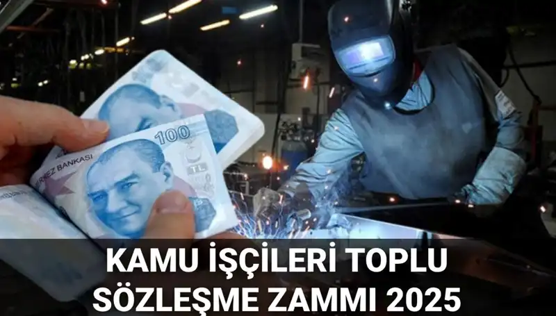 2025 Kamu İşçileri Toplu Sözleşme Zammı Açıklandı: Beklentiler ve Gerçekler