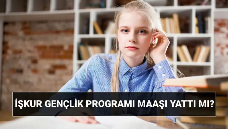 İŞKUR Gençlik Programı Ödemeleri Başladı: Parayı Sorgulamak Kolay!